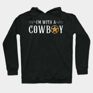 I With A Cowboy - Funny cowgirls Western Rodeo Hoodie